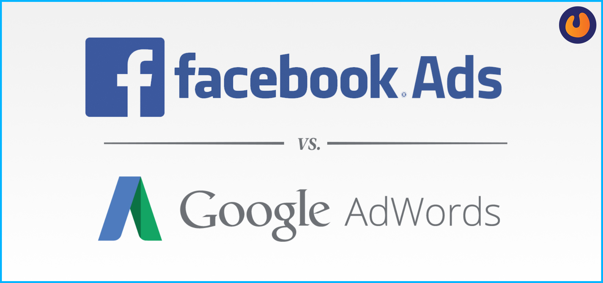 Facebook Ads vs. Google AdWords: Which Will Bring You More Revenue?