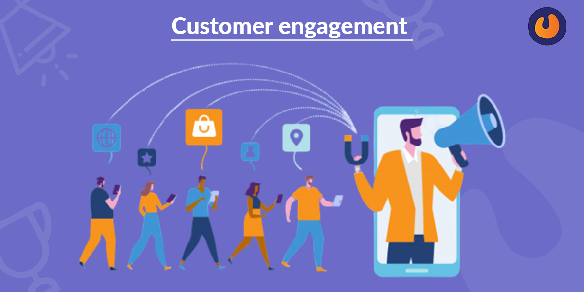 Customer engagement