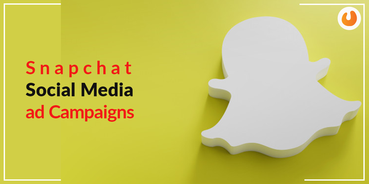 Snapchat social media ad campaigns