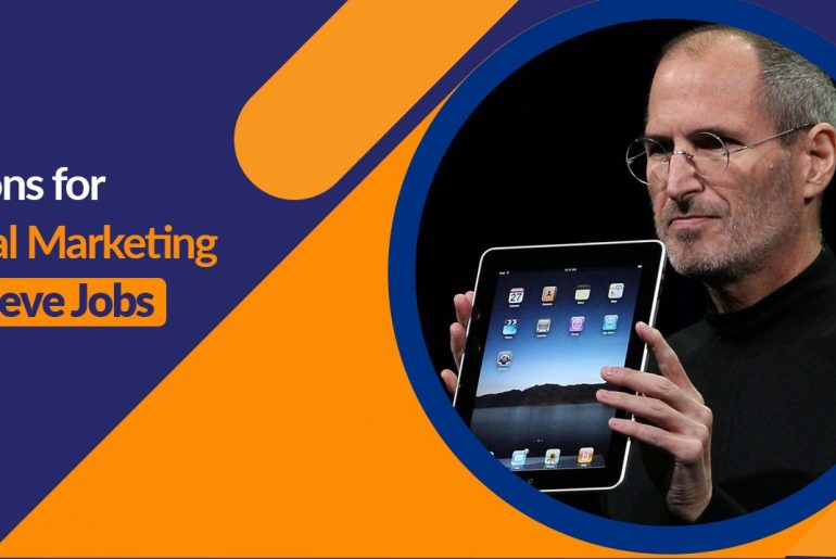 Lessons For Digital Marketing By Steve Jobs