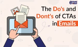 The Do's And Dont's Of CTAs In Emails