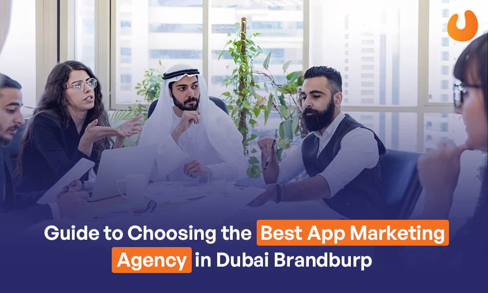 Guide to Choosing the Best App Marketing Agency in Dubai