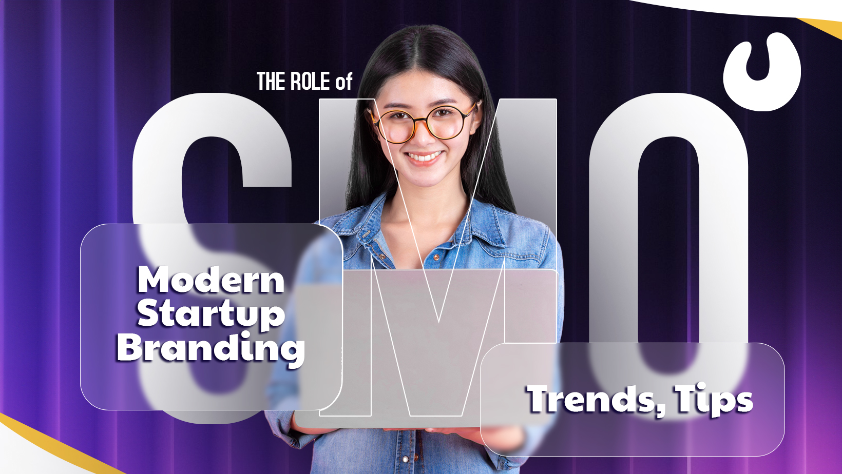 Role of SMO in Modern Startup Branding: Trends, Tips & Examples We Love