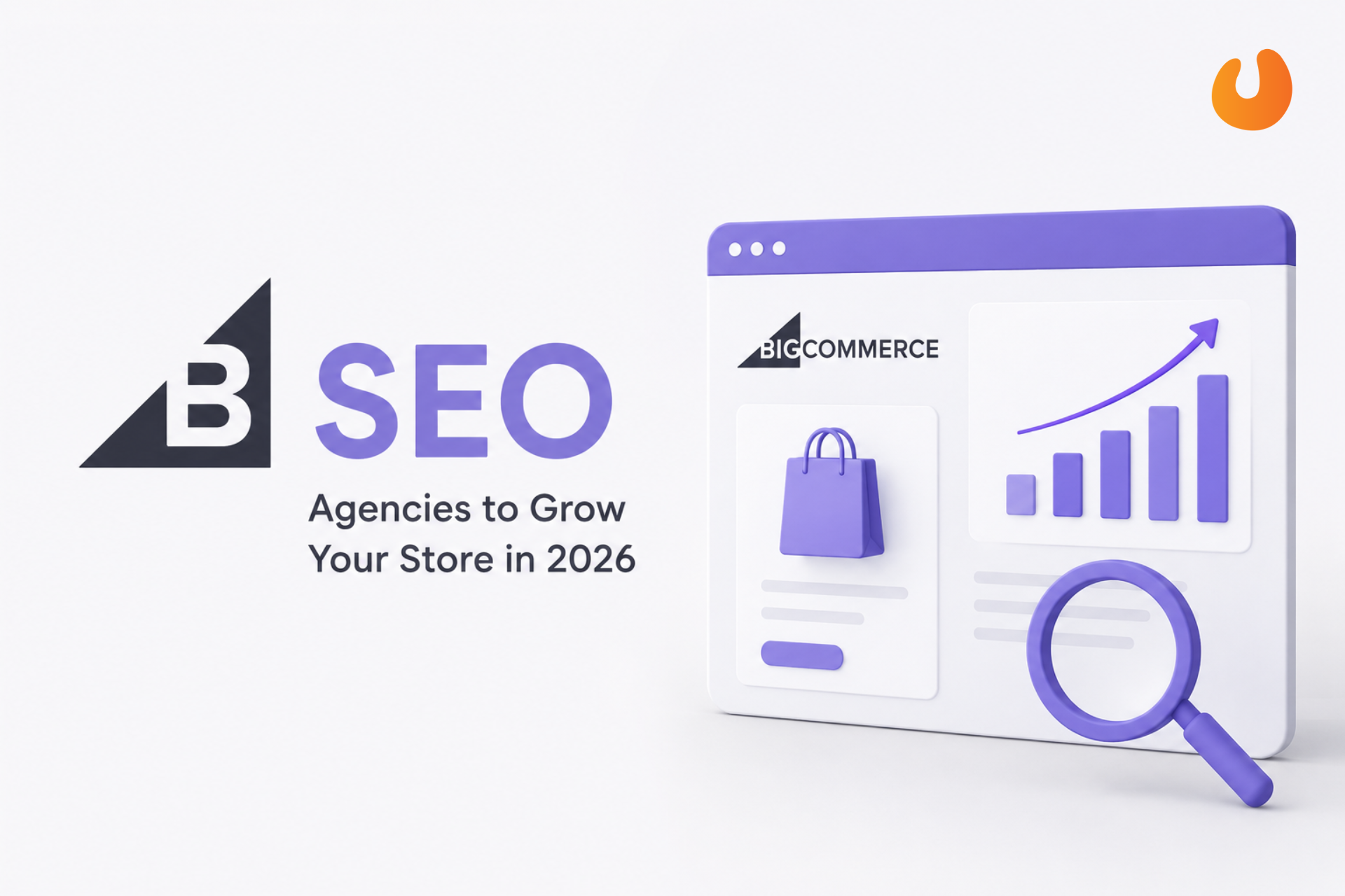 10 Best BigCommerce SEO Agencies to Grow Your Store